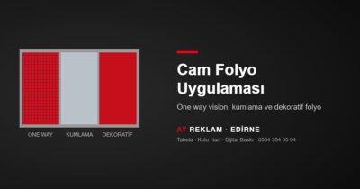 Cam Folyo Uygulaması: One Way Vision, Kumlama ve Dekoratif